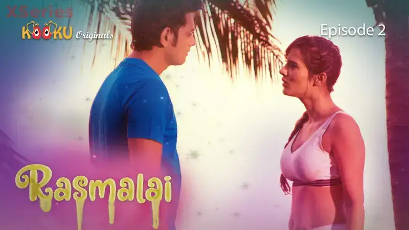 Rasmalai Episode 2 (Kooku Web Series) » aagmaal.email