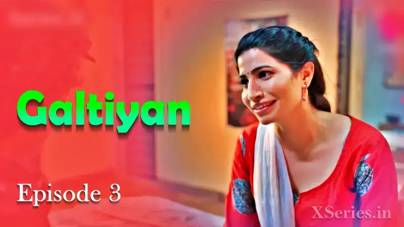 Galtiyan Episode 3 (Primeplay Web Series) » aagmaal.email