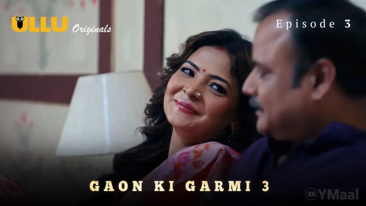 Gaon Ki Garmi 3 Episode 3 (ULLU Web Series) » aagmaal.email