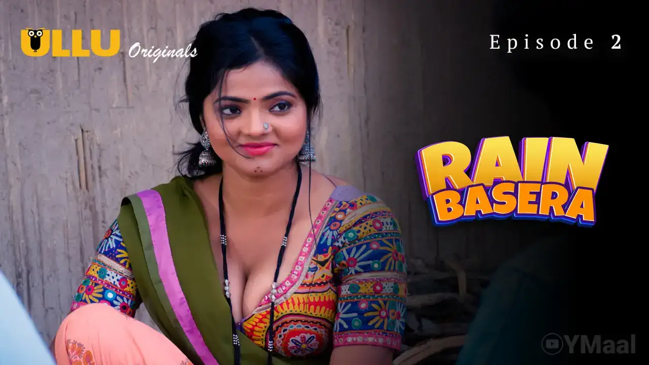 Rain Basera Episode 2 (ULLU Web Series) » aagmaal.email