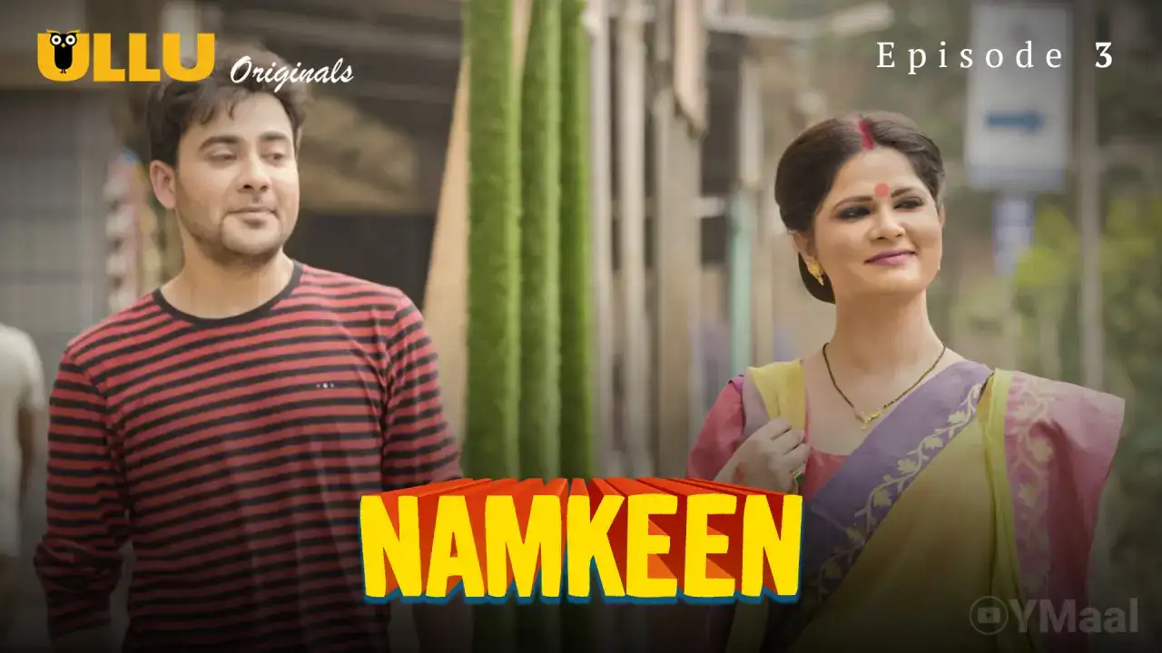 Namkeen Episode 3 (ULLU Web Series) » aagmaal.email