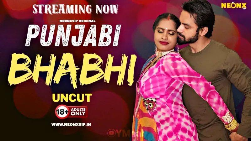 Punjabi Bhabhi (NEONX Web Series) » aagmaal.email