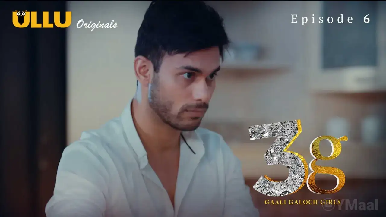 3G Gaali Galoch Girls Episode 6 (ULLU Web Series) » aagmaal.email