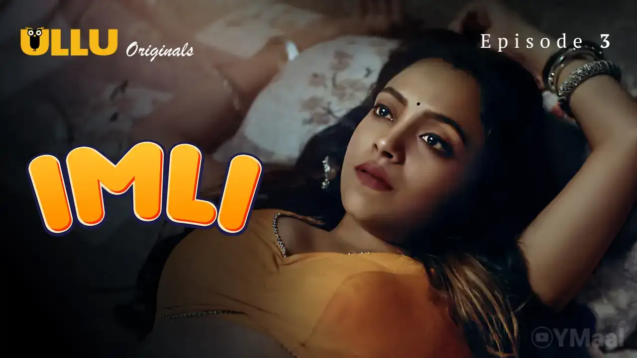 Imli Episode 3 (ULLU Web Series) » aagmaal.email